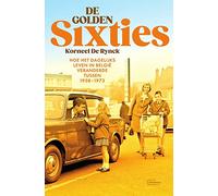 De golden Sixties: hoe het dagelijks leven in België veranderde tussen 1958-1973