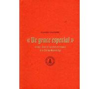 "De grace especial": Crime, Etat et société en France à la fin du Moyen Age