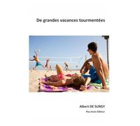 De grandes vacances tourmentées