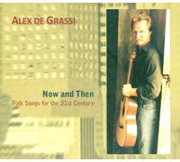 De Grassi, Alex - Now & Then-Folksongs For The 21st Century