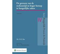 De grenzen van de rechtsstrijd in hoger beroep in burgerlijke zaken