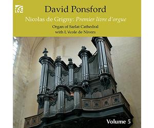 De Grigny/ Ponsford - French Organ Music From The Golden Age 5
