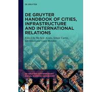 De Gruyter Handbook of Cities, Infrastructure and International Relations