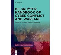 De Gruyter Handbook of Cyber Conflict and Warfare