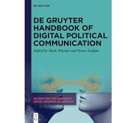 De Gruyter Handbook of Digital Political Communication