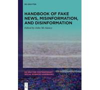 De Gruyter Handbook of Fake News, Misinformation, and Disinformation
