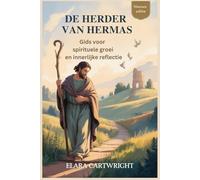 DE HERDER VAN HERMAS: Gids voor spirituele groei en innerlijke reflectie