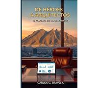 DE HÉROES A ARQUITECTOS: El Manual de la Silla Vacía