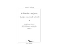 De Hoderlin a Nos Jours: Une Histoire Critique De La Philosophie Occidentale Volume 3