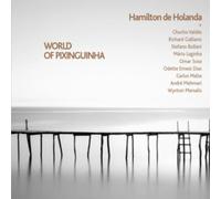 De Holanda, Hamilton - World Of Pixinguinha