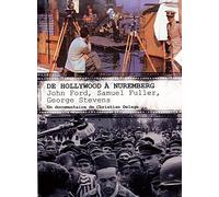 De Hollywood à Nuremberg : John Ford, Samuel Fuller, George Stevens