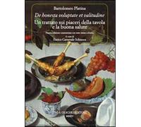 "De Honesta Voluptate Et Valitudine". Un Trattato sui Piaceri delle Tavola e la