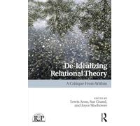 De-Idealizing Relational Theory – A Critique From Within – Routledge