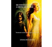 De infancia rota a grito de mujer: Testimonio real de una voz que ya no se calla