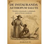 De instauranda Aethiopum salute: Versión comentada y adaptada para el lector moderno