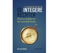 De integere rechter: ethiek en praktijk van het rechterlijk beroep
