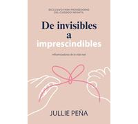 De Invisibles a Imprescindibles: Exclusivo para Proveedoras de cuidado infantil