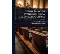 De Iure Principis Evangelici Circa Solennia Sepulturae