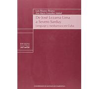 De José Lezama Lima a Severo Sarduy : lenguaje y neobarroco en Cuba