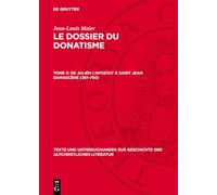 Le dossier du donatisme, Tome 2, De Julien l¿Apostat á Saint Jean Damascène (361¿750)
