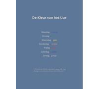 De Kleur van het Uur: Een mindfulness dagboek voor emotionele balans, dagelijkse reflectie en persoonlijke groei (Formaat 8,25" x 11")