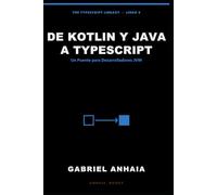 De Kotlin y Java a TypeScript: Un Puente para Desarrolladores JVM: 3
