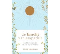 De kracht van empathie: zacht durven zijn in een harde wereld