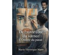 De l’autre côté du silence: L’ombre du passé