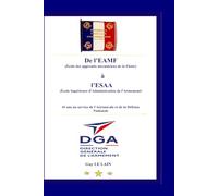 De l’EAMF (École des apprentis mécaniciens de la Flotte) à l’ESAA (École Supérieure d'Administration de l'Armement): 41 ans au service de l’Aéronavale et de la Défense Nationale