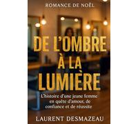 DE L’OMBRE À LA LUMIÈRE: Romance de Noël