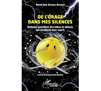 De l’orage dans mes silences: Bulletin quotidien des idées et débats qui éveillent mon esprit