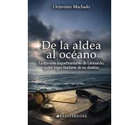 De la aldea al océano: La travesía inquebrantable de Leonardo, quien logró burlarse de su destino