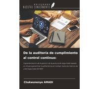 De la auditoría de cumplimiento al control continuo:: Implementación de la gestión de la postura de seguridad basada en IA para garantizar la ... real a los marcos de ciberseguridad del NIST