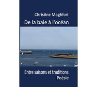 De la Baie à l'océan: Entre saisons et traditions