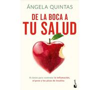 De la boca a tu salud: 8 claves para controlar la inflamación, el peso y los picos de insulina / From Your Mouth to Your Health