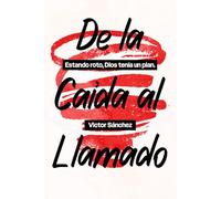 De la caida al llamado: estando roto Dios tenia un plan