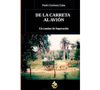 DE LA CARRETA AL AVIÓN: Un Camino de Superación