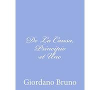 De La Causa, Principio et Uno