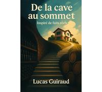 De la cave au sommet