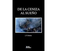 De la ceniza al sueño