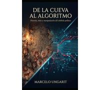 De la cueva al algoritmo: Historia, mito y manipulación del símbolo político.