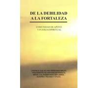 De la debilidad a la fortaleza