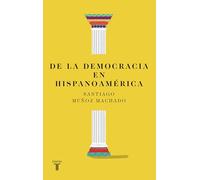 De la democracia en Hispanoamérica