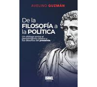 De la filosofía a la política: Un diálogo entre el pensamiento clásico y los desafíos del presente.