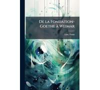 De la Fondation-Goethe Ã Weimar