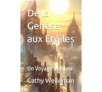 De la Genèse aux Étoiles: Un Voyage de l'Âme