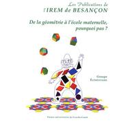 De la géométrie à l'école maternelle, pourquoi pas ?: Groupe élémentaire