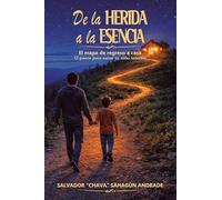 De la Herida a la Esencia: El mapa de regreso a casa