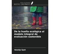 De la huella ecológica al modelo integral de evaluación sostenible
