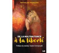De la maltraitance à la liberté